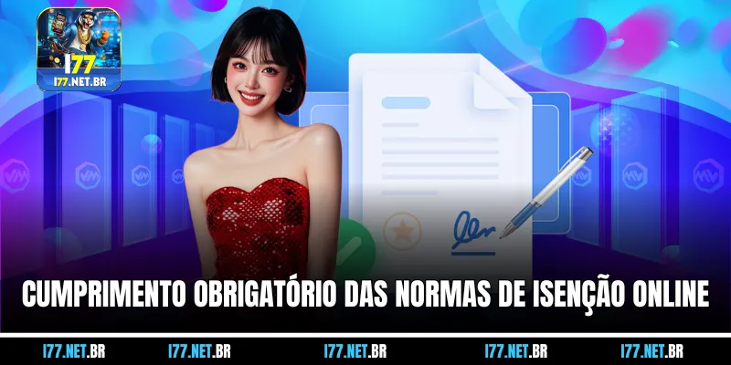 Cumprimento Obrigatório das Normas de Isenção Online