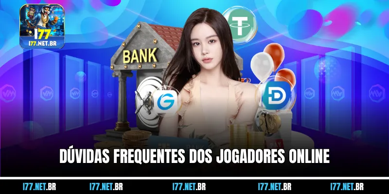 Dúvidas Frequentes dos Jogadores Online
