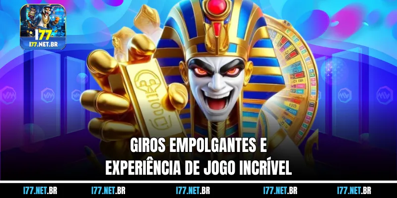 Giros Empolgantes e Experiência de Jogo Incrível