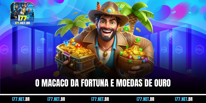 O Macaco da Fortuna e Moedas de Ouro