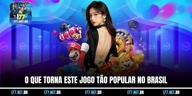 O Que Torna Este Jogo Tão Popular no Brasil