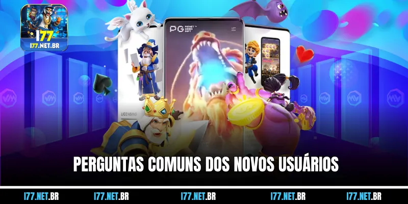  Perguntas Comuns dos Novos Usuários
