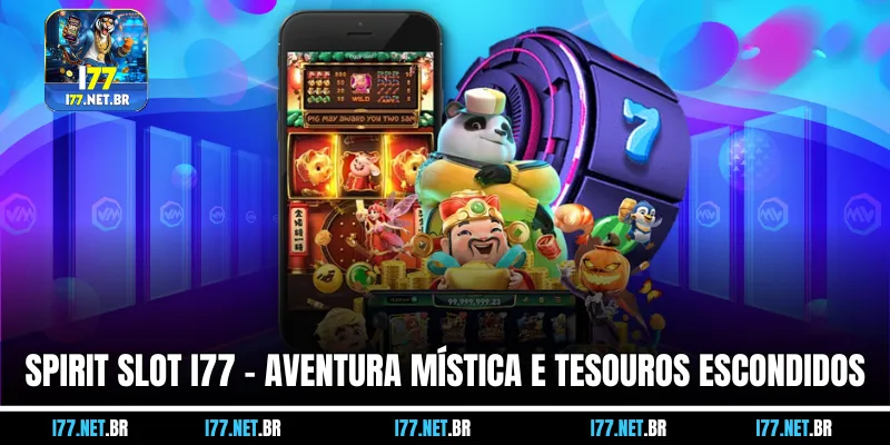 Spirit Slot I77 – Aventura Mística e Tesouros Escondidos