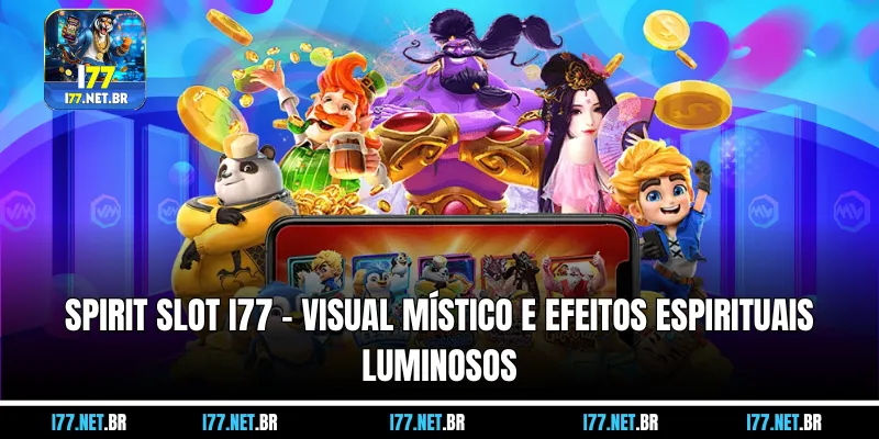 Spirit Slot I77 – Visual Místico e Efeitos Espirituais Luminosos